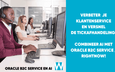 HOE WESQUARE HELPT OM DE VRUCHTEN TE PLUKKEN VAN AI BINNEN ORACLE B2C SERVICE / RIGHTNOW