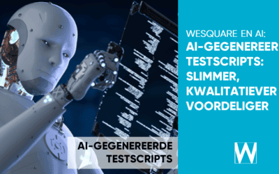 AI-GEGENEREERDE TESTSCRIPTS: SLIMMER, KWALITATIEVER EN VOORDELIGER