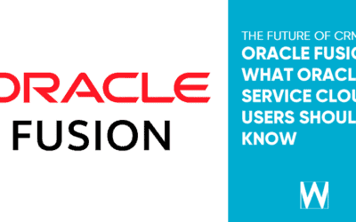 ORACLE FUSION: WHAT SERVICE CLOUD USERS SHOULD KNOW